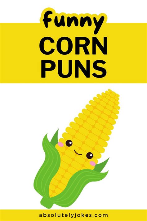 Get Ready To A Maize With These Corny Puns And Jokes Puns Corn Puns