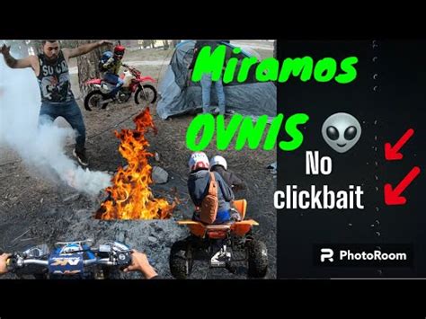 Horas Ruta Y Acampada Vimos Ovnis Por Primera Vez No Clickbait