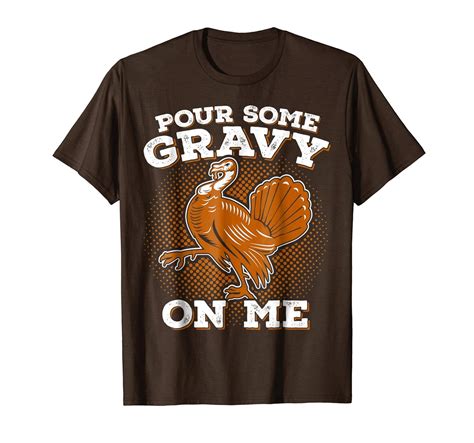 Funny Thanksgiving T Shirt Pour Some Gravy Turkey Shirt Ln Lntee