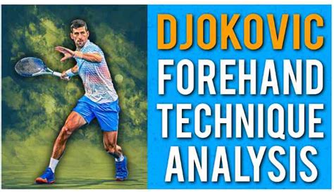 Novak Djokovic Forehand Technique Complete Breakdown Tennis