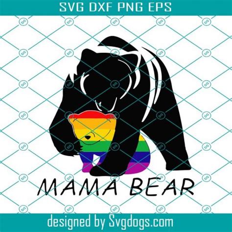 Mama Bear Gay Lgbt Svg Mama Bear Svg Rainbow Bear Lgbt Svg