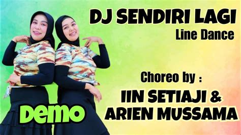 Dj Sendiri Lagi Line Dance Choreo And Demo By Iin Setiaji Ina And Arien