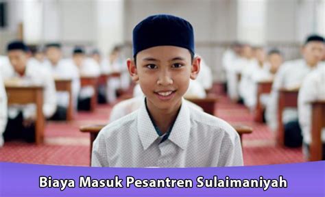 Biaya Masuk Pesantren Sulaimaniyah Putra Dan Putri