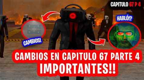 NUEVO SECRETOS CAMBIOS En SKIBIDI TOILET 67 PARTE 4 Skibidi Toilet 67