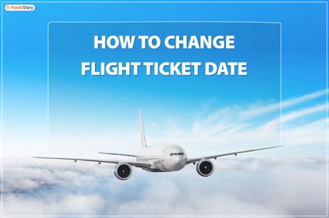 How To Change Flight Ticket Date A Detailed Guide