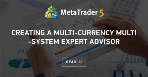 Creating A Multi Currency Multi System Expert Advisor Mql Articles