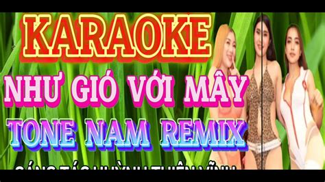 Karaoke Nh Gi V I M Y Remix Tone Nam Baet Chu N Karaoke Remix Tone