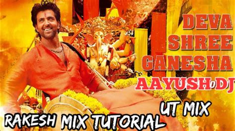 AAYUSH DJ DEVA SHREE GANESHA DEVA SHREE GANESHA TUTORIAL UT TRACK BASS