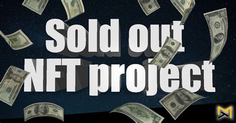 Collectors Dreams Top 10 Sold Out NFT Projects