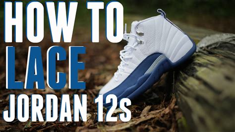 How To Lace Jordan 12 Xii 3 Ways Youtube