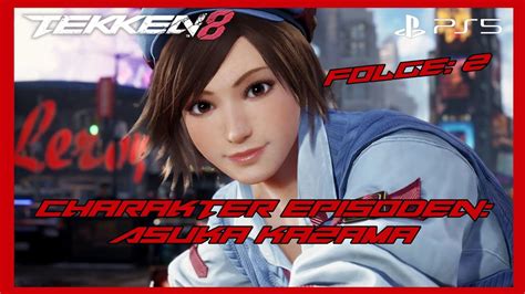 TEKKEN 8 Charakter Episode Asuka Kazama PS5 YouTube