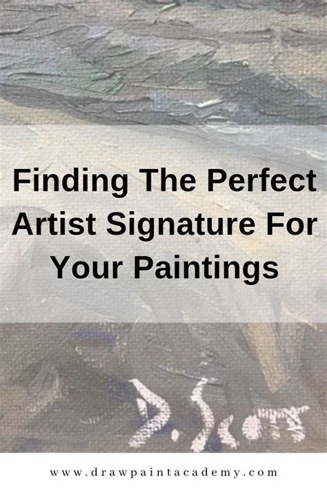 Finding The Perfect Artist Signature For Your Paintings Use Your