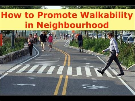 What Is Walkable Neighbourhood And How To Promote Walkability In