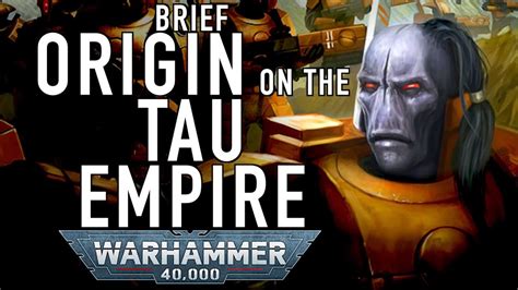 40 Facts And Lore On The Brief Origin Of The Tau Empire In Warhammer 40k Youtube