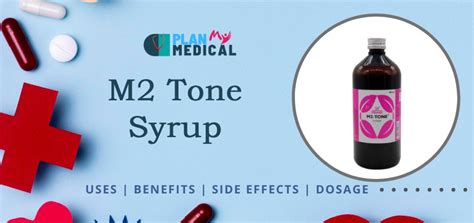 M2 Tone Syrup Uses, Benefits, Side Effects, Dosage & Price in India