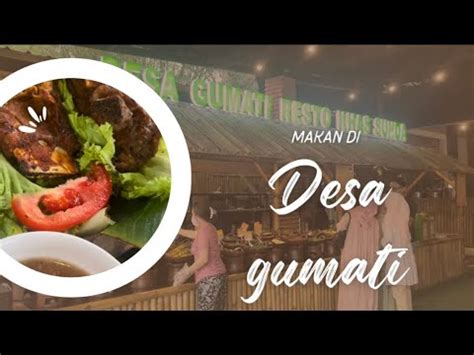 Makan Di Desa Gumati Resto Khas Sunda Resto Sunda Di Bogor Youtube