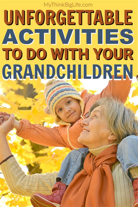 19 Unforgettable Activities To Do With Grandchildren Artofit