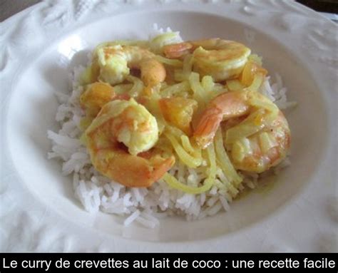 Le Curry De Crevettes Au Lait De Coco Une Recette Facile