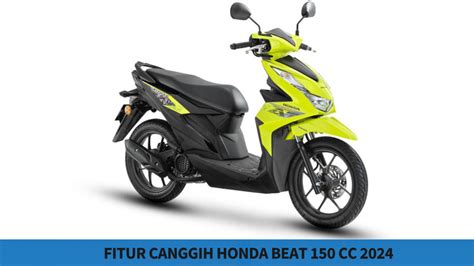 Honda Beat Cc Motor Matic Impian Pecinta Otomotif Dengan