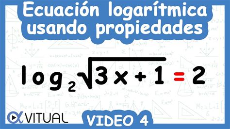 Ecuaciones Logarítmicas Usando Propiedades Video 4 de 11 YouTube