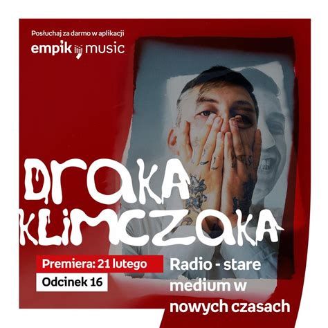 Radio Stare Medium W Nowych Czasach Draka Klimczaka Podcast