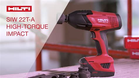 OVERVIEW Of Hilti S SIW 22T A Power Class Cordless High Torque 22V