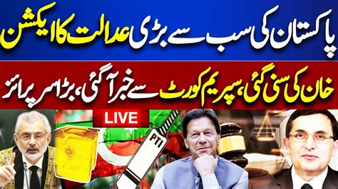 LIVE Election 2024 Supreme Court Ka Action Imran Khan Vs Nawaz