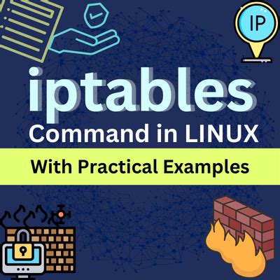 The Iptables Command In Linux Practical Examples