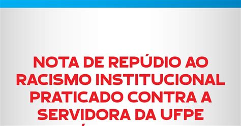 Site Da Sec O Sindical Ufpe Do Sintufepe Nota De Rep Dio Ao Racismo