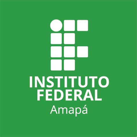 Instituto Federal Do Amazonas - Ifap - Instituto Federal de Educação, Ciência e Tecnologia do Amapá ...