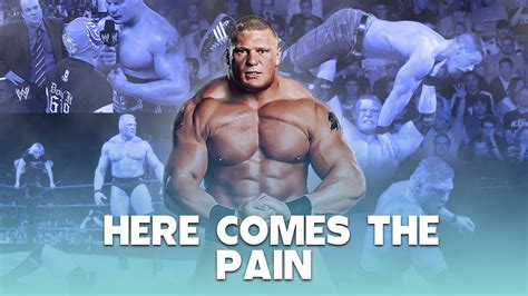 Brock Lesnar Here Comes The Pain Part Two Youtube