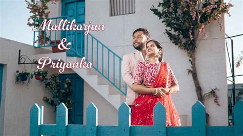 Mallikarjun Priyanka Pre Wedding Cinematic K Uhd Youtube