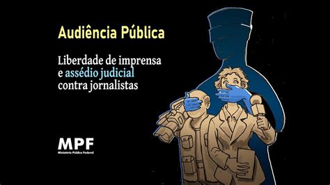 Audiência Pública Liberdade De Imprensa E Assédio Judicial Contra Jornalistas Youtube