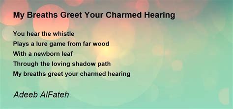 My Breaths Greet Your Charmed Hearing By Adeeb Alfateh My Breaths