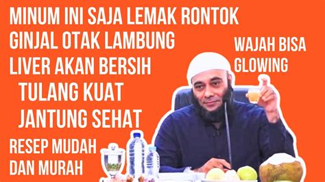 Tips Agar Lemak Rontok Ginjal Jantung Otak Liver Bersih Tulang Kuat