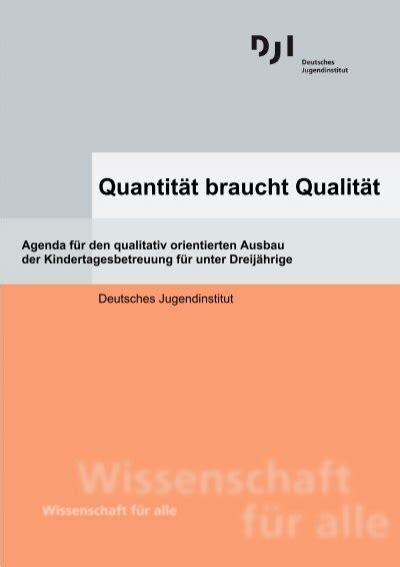 Quantität braucht Qualität Deutsches Jugendinstitut e V