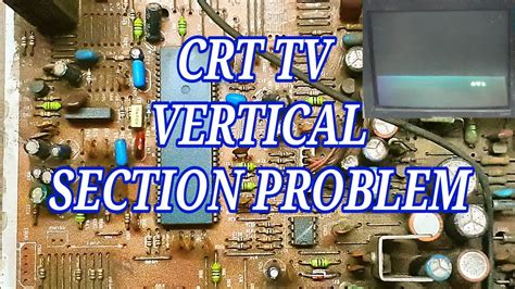 Crt Tv Vertical Section Problem Videocon Tv Vertical Section Problem