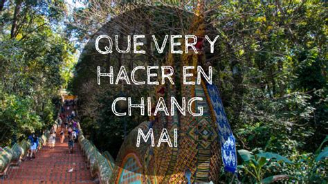 Que Ver Y Hacer En Chiang Mai Anyeloxelmundo