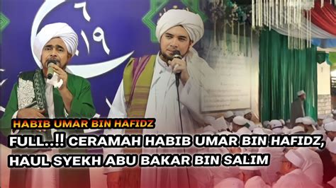 FULL CERAMAH HABIB UMAR BIN HAFIDZ SUB INDO DI HAUL SYEKH ABU