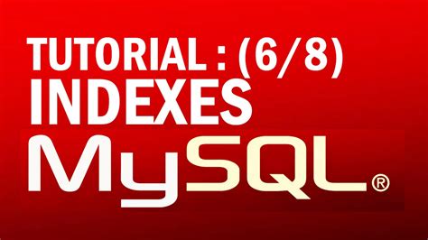 Mysql Tutorial For Beginners 6 8 Indexes YouTube