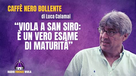 Fiorentina il CNB di Calamai Viola a San Siro è un vero esame di