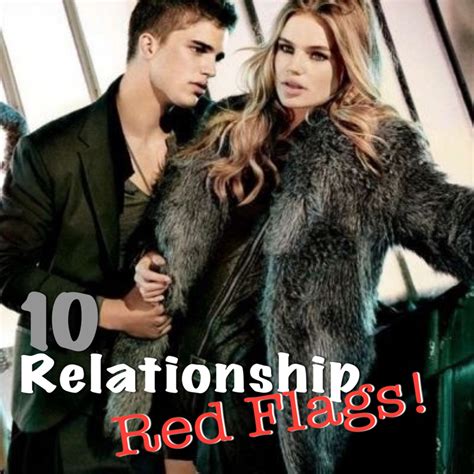 10 Relationship Red Flags