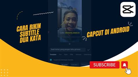 Cara Edit Subtitle Satu Ataupun Dua Kata Di Capcut Youtube