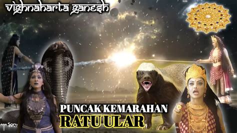 Eps Puncak Kemarahan Ratu Ular Youtube