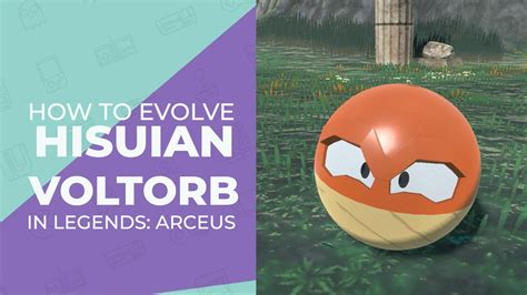 How To Evolve Hisuian Voltorb In Pokemon Legends Arceus