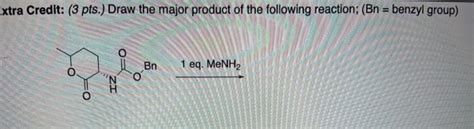 Solved Xtra Credit 3 Pts Draw The Major Product Of The Chegg