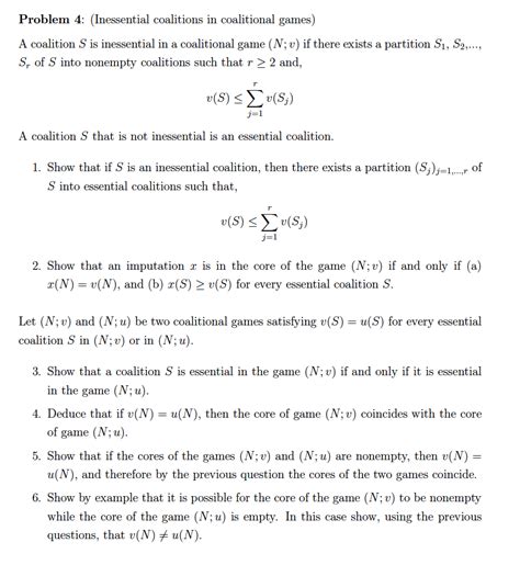 Solved Problem 4: (Inessential coalitions in coalitional | Chegg.com