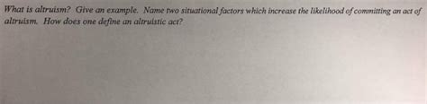 Solved What is altruism? Give an example. Name two | Chegg.com