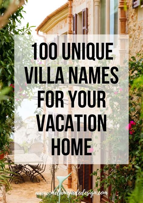 The Words Unique Villa Names For Your Vacation Home Are In Front