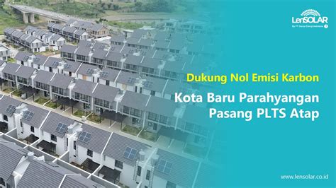 Dukung Nol Emisi Karbon Kota Baru Parahyangan Pasang Plts Atap Youtube